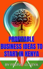 PROFITABLE BUSINESS IDEAS TO START IN KENYA.