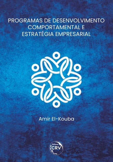 PROGRAMAS DE DESENVOLVIMENTO COMPORTAMENTAL E ESTRATÉGIA EMPRESARIAL - Amir El-Kouba