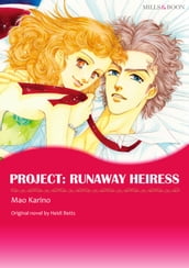 PROJECT: RUNAWAY HEIRESS