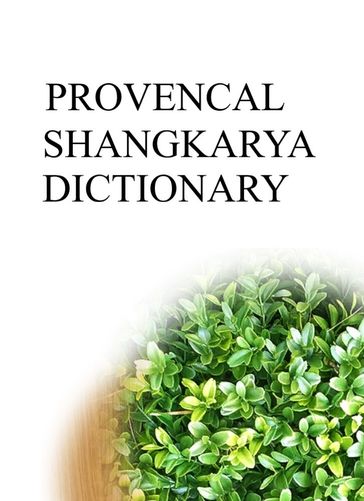 PROVENCAL SHANGKARYA DICTIONARY - Remem Maat