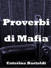 PROVERBI DI MAFIA