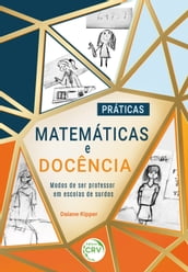 PRÁTICAS MATEMÁTICAS E DOCÊNCIA