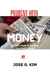 PRUDENT WITH MONEY