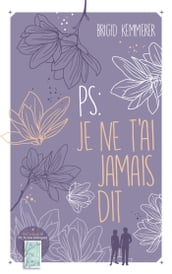 P.S. : Je ne t ai jamais dit