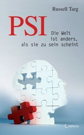 PSI: Die Welt ist anders, als sie zu sein scheint