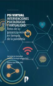 PSI Virtual. Intervenciones Psicológicas y Virtualidad: Retos de la presenciaausencia en tiempos de la pandemia