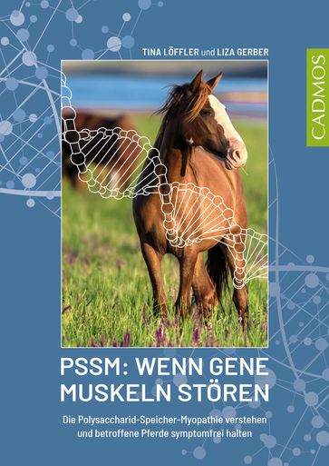 PSSM: Wenn Gene Muskeln stören - Tina Loffler - Liza Gerber