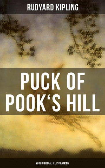 PUCK OF POOK'S HILL (With Original Illustrations) - Kipling Rudyard