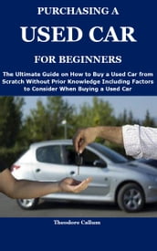PURCHASING A USED CAR FOR BEGINNERS