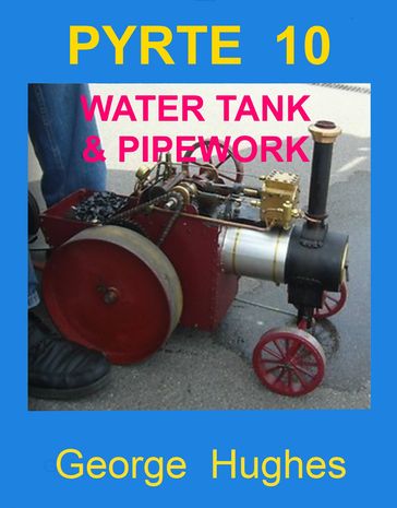 PYRTE 10: Water tank, pipework and fittings - George Hughes