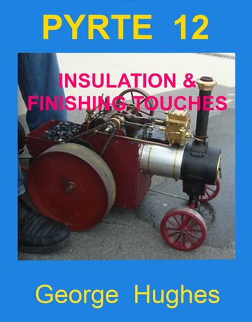 PYRTE 12: Insulation, Painting and running tips. - George Hughes