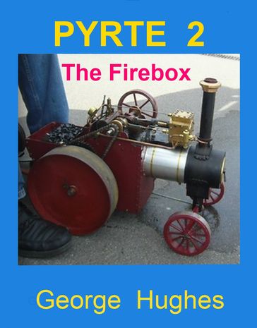 PYRTE 2: The Firebox - George Hughes