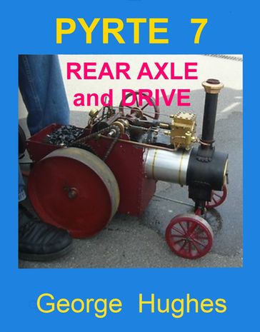 PYRTE 7: Rear axle and drive - George Hughes