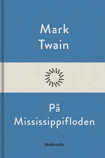 Pa Mississippifloden - Twain Mark - Lars Sundh