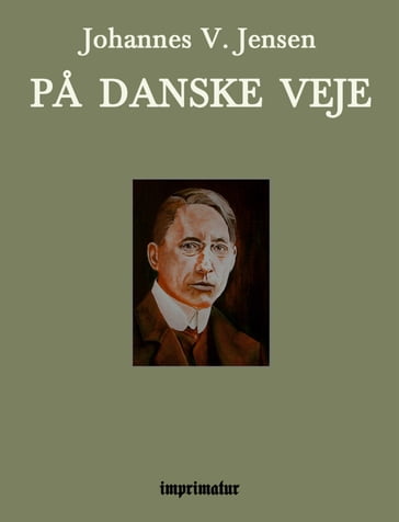Pa danske Veje - Johannes V. Jensen