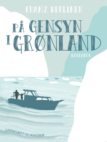 Pa gensyn i Grønland - Franz Berliner