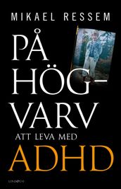 Pa högvarv Att leva med adhd