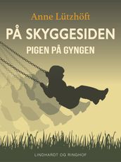 Pa skyggesiden - Pigen pa gyngen