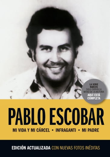 Pablo Escobar: La trilogía - Juan Pablo Escobar - Victoria Eugenia Henao