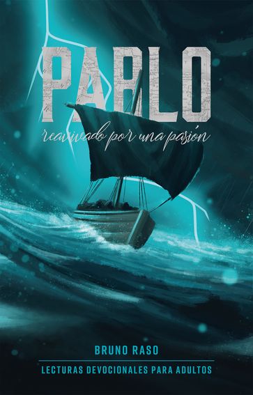 Pablo: Reavivado por una pasión - Bruno Raso