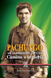 Pachungo, un combatiente del Che