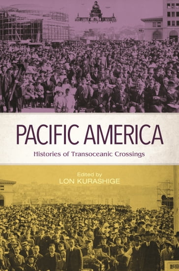 Pacific America - Dr. Peter E. Hamilton - Eiichiro Azuma - Greg Dvorak -   Jr. John E. Wills - Keith L. Camacho - Lon Kurashige - Madeline Y. Hsu - Professor Augusto Espiritu - Professor Brian Masaru Hayashi - Professor Christen T. Sasaki - Professor Elizabeth Sinn - Professor Kariann Akemi Yokota - Professor Phuong Nguyen - Professor Susie Woo - Yujin Yaguchi