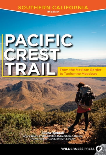 Pacific Crest Trail: Southern California - Ben Schiffrin - Jeffrey P. Schaffer - Laura Randall - Ruby Johnson Jenkins - Thomas Winnett