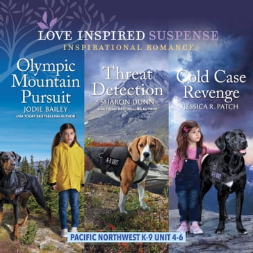 Pacific Northwest K-9 Unit books 4-6 - Jodie Bailey - Sharon Dunn - Jessica R. Patch