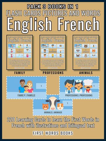 Pack 3 Books in 1 - Flash Cards Pictures and Words English French - First Words Books