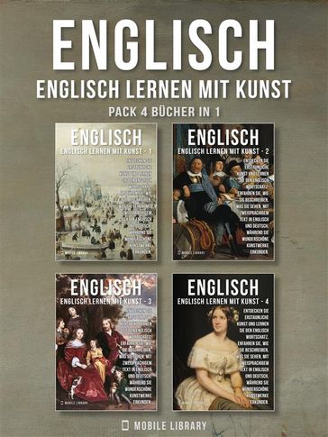 Pack 4 Bücher in 1 - Englisch - Englisch Lernen Mit Kunst - Mobile Library