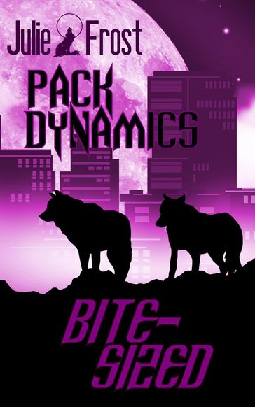 Pack Dynamics: Bite-Sized - Julie Frost