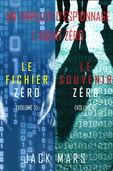 Pack Thriller d'Espionnage l'Agent Zéro : Le Fichier Zéro (#5) et Le Souvenir Zéro (#6) - Jack Mars