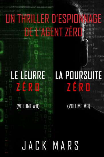 Pack Thriller d'Espionnage l'Agent Zéro : Le Leurre Zéro (#8) et La Poursuite Zéro (#9) - Jack Mars