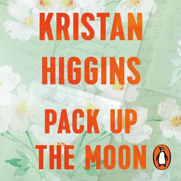 Pack Up the Moon - Kristan Higgins