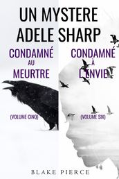 Pack mystère Adele Sharp : Condamné au meurtre (tome 5) et Condamné à l envie (tome 6)