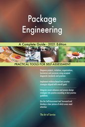 Package Engineering A Complete Guide - 2021 Edition