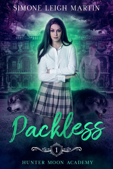 Packless (Hunter Moon Academy) - Simone Leigh Martin