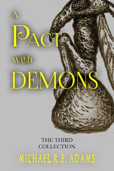A Pact with Demons: The Third Collection - Michael R.E. Adams
