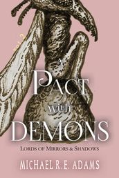 A Pact with Demons (Vol. 2): Lords of Mirrors and Shadows