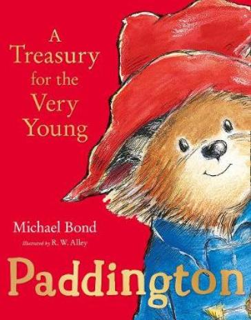 Paddington: A Treasury for the Very Young - Michael Bond