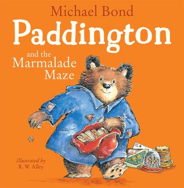Paddington and the Marmalade Maze (Read Aloud) - Michael Bond