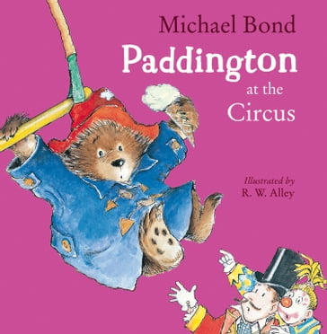 Paddington at the Circus - Michael Bond