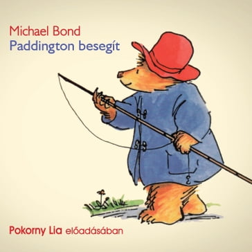 Paddington besegít (teljes) - Michael Bond