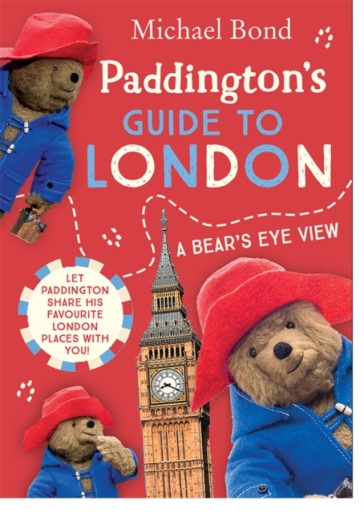Paddington¿s Guide to London - Michael Bond