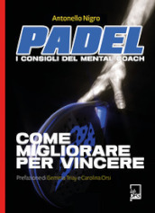 Padel. I consigli del mental coach