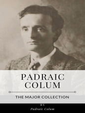 Padraic Colum The Major Collection