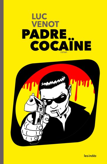 Padre Cocaïne - Luc Venot