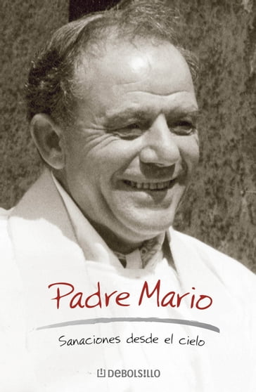 Padre Mario. Sanaciones desde el cielo - Jorge Zicolillo