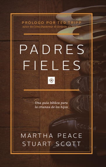Padres Fieles - Martha Peace - Stuart Scott