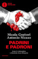 Padrini e padroni. Come la  ndrangheta è diventata classe dirigente